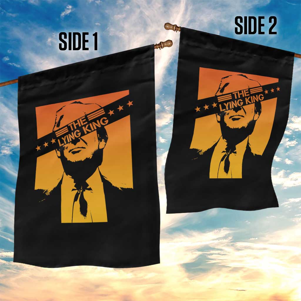 The Lying King Political Satire Garden Flag Funny Bold Sarcastic Statement Gift TS12 Print Your Wear