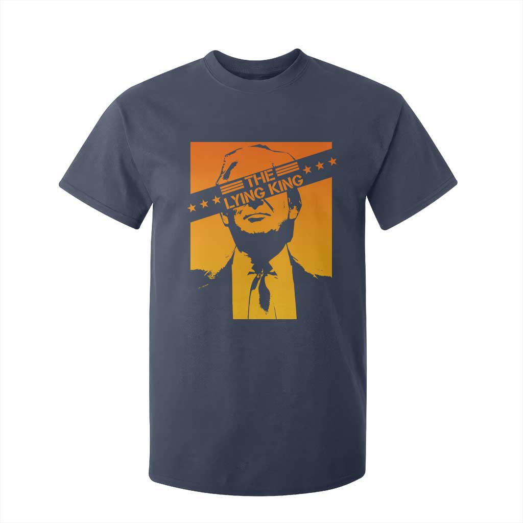 The Lying King Political Satire T Shirt For Kid Funny Bold Sarcastic Statement Gift TS12 Navy Print Your Wear
