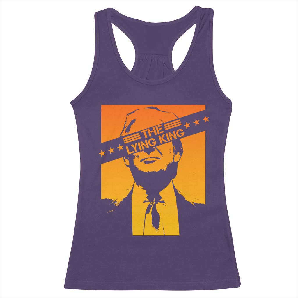 The Lying King Political Satire Racerback Tank Top Funny Bold Sarcastic Statement Gift TS12 Purple Print Your Wear