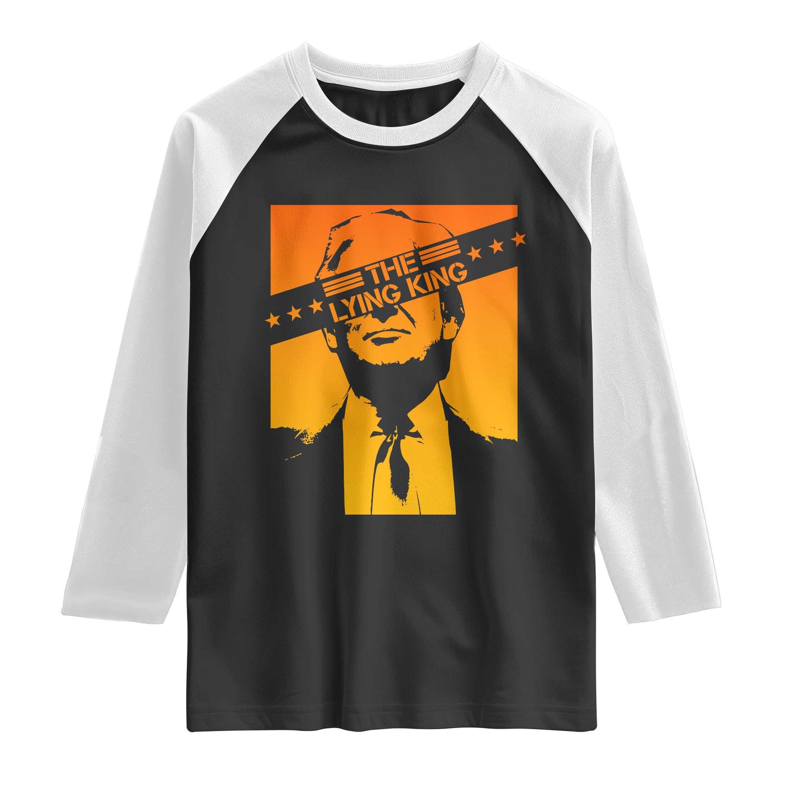 The Lying King Political Satire Raglan Shirt Funny Bold Sarcastic Statement Gift TS12 Black White Print Your Wear