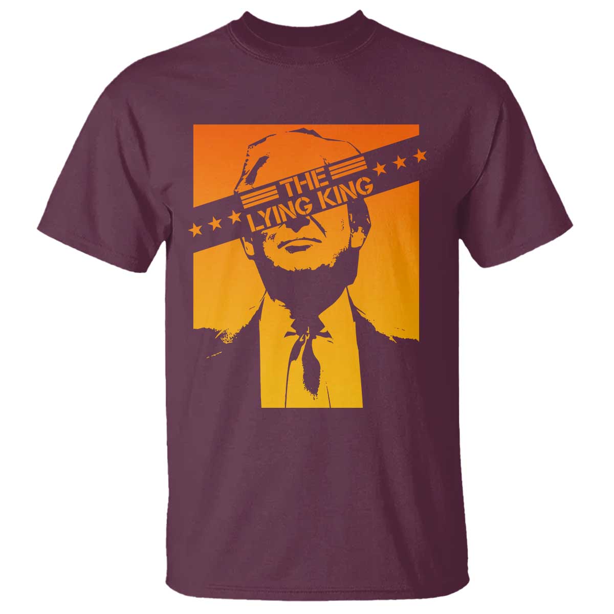 The Lying King Political Satire T Shirt Funny Bold Sarcastic Statement Gift TS12 Maroon Print Your Wear