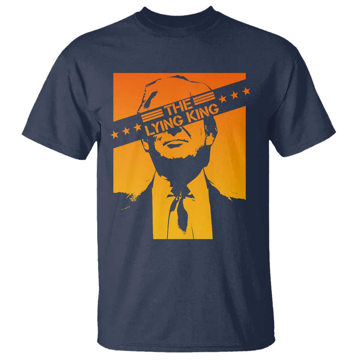 The Lying King Political Satire T Shirt Funny Bold Sarcastic Statement Gift TS12 Navy Print Your Wear