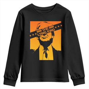 The Lying King Political Satire Youth Sweatshirt Funny Bold Sarcastic Statement Gift TS12 Black Print Your Wear