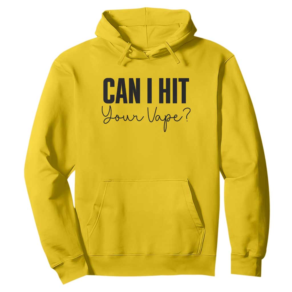 Funny Can I Hit Your Vape Quote Hoodie Vaping Lover Gift TS12 Daisy Print Your Wear