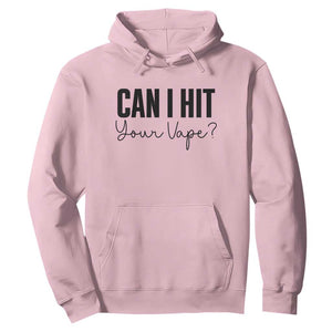 Funny Can I Hit Your Vape Quote Hoodie Vaping Lover Gift TS12 Light Pink Print Your Wear