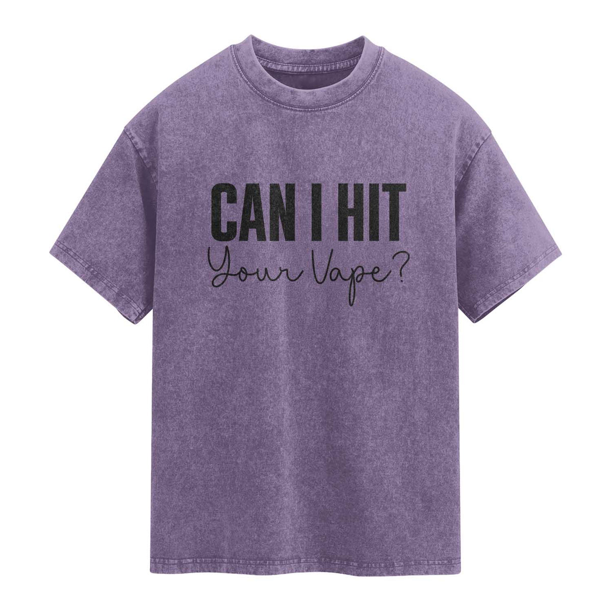 Funny Can I Hit Your Vape Quote Washed Cotton T-Shirt Vaping Lover Gift