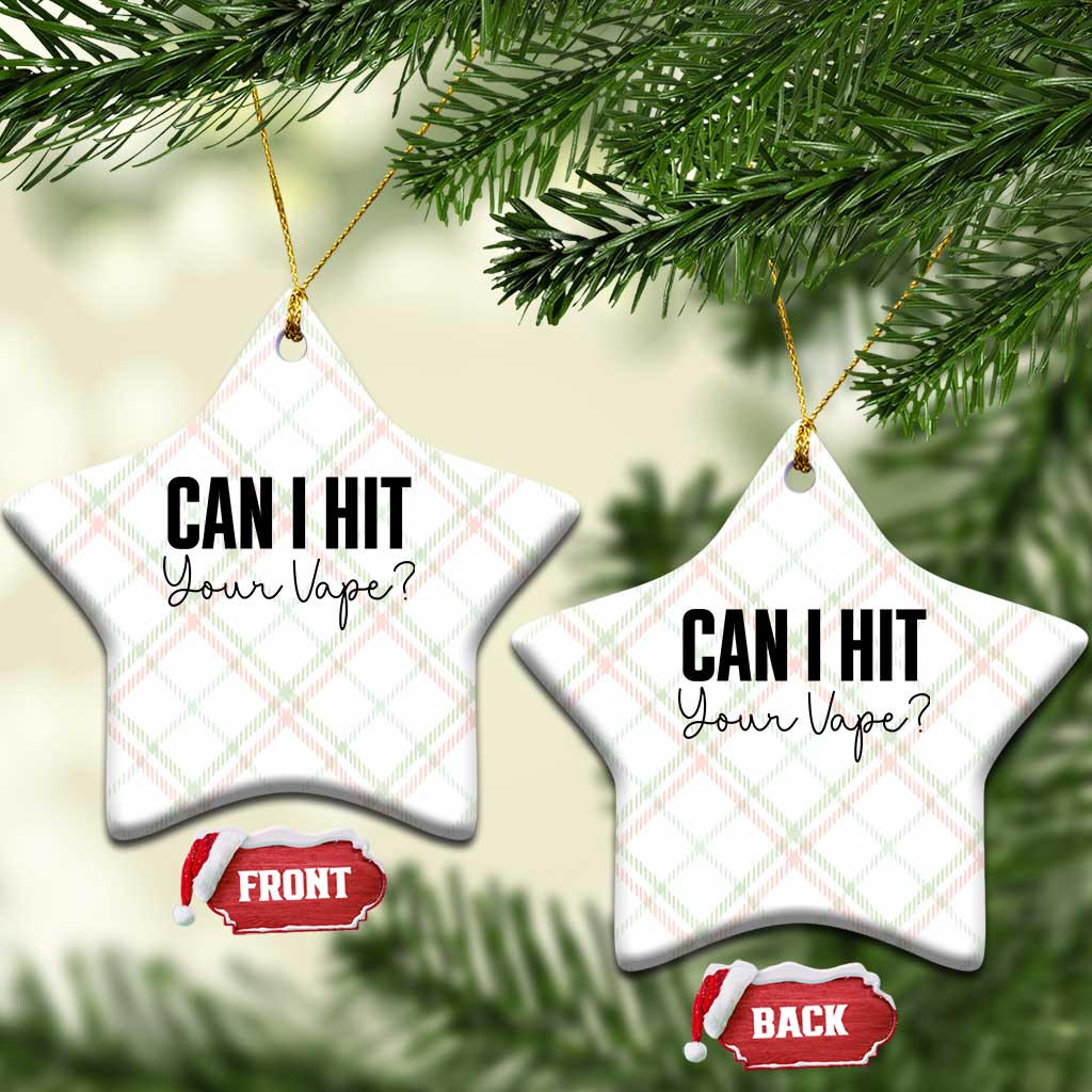 Funny Can I Hit Your Vape Quote Ceramic Ornament Vaping Lover Gift TS12 Print Your Wear