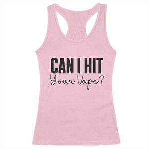 Funny Can I Hit Your Vape Quote Racerback Tank Top Vaping Lover Gift TS12 Light Pink Print Your Wear