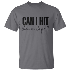 Funny Can I Hit Your Vape Quote T Shirt Vaping Lover Gift TS12 Charcoal Print Your Wear