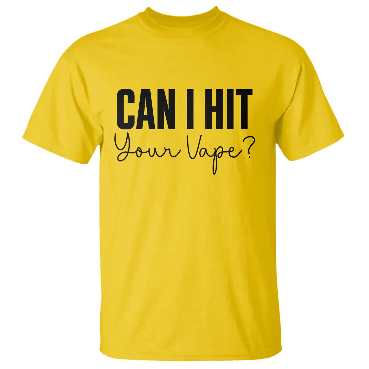 Funny Can I Hit Your Vape Quote T Shirt Vaping Lover Gift TS12 Daisy Print Your Wear