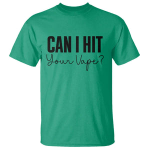 Funny Can I Hit Your Vape Quote T Shirt Vaping Lover Gift TS12 Irish Green Print Your Wear
