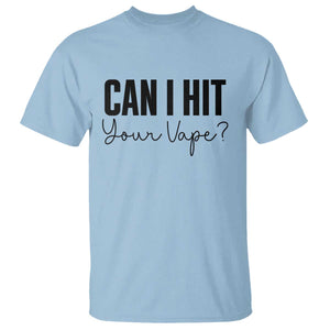 Funny Can I Hit Your Vape Quote T Shirt Vaping Lover Gift TS12 Light Blue Print Your Wear