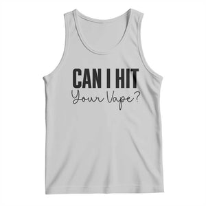 Funny Can I Hit Your Vape Quote Tank Top Vaping Lover Gift TS12 Ash Print Your Wear