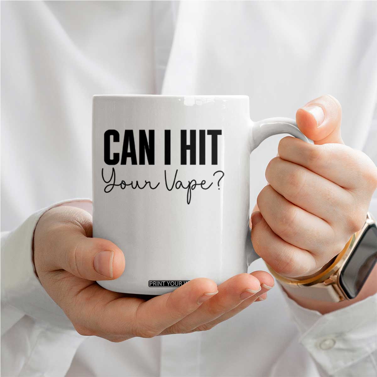 Funny Can I Hit Your Vape Quote Coffee Mug Vaping Lover Gift TS12 Print Your Wear