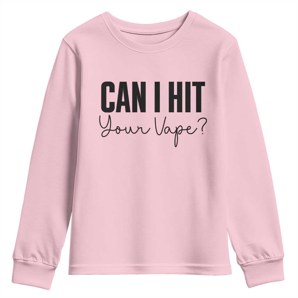 Funny Can I Hit Your Vape Quote Youth Sweatshirt Vaping Lover Gift TS12 Light Pink Print Your Wear
