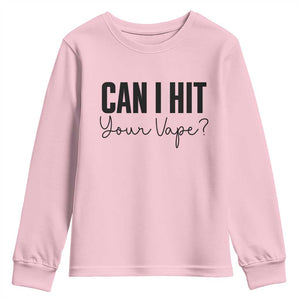 Funny Can I Hit Your Vape Quote Youth Sweatshirt Vaping Lover Gift TS12 Light Pink Print Your Wear