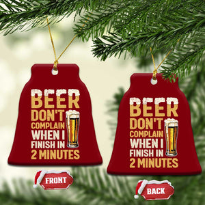 Beer Dont Complain When I Finish In 2 Minutes Quote Ceramic Ornament Drinking Lover Humor Gift TS12 Print Your Wear