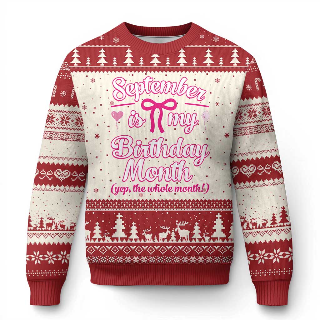 September Is My Birthday Month Yep The Whole Month Ugly Christmas Sweater Proud Girl Fun Party Gift
