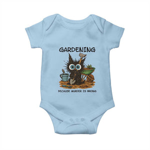 Gardening Because Murder Is Wrong Baby Onesie Funny Black Cat Gardener Gift TS12 Light Blue Print Your Wear