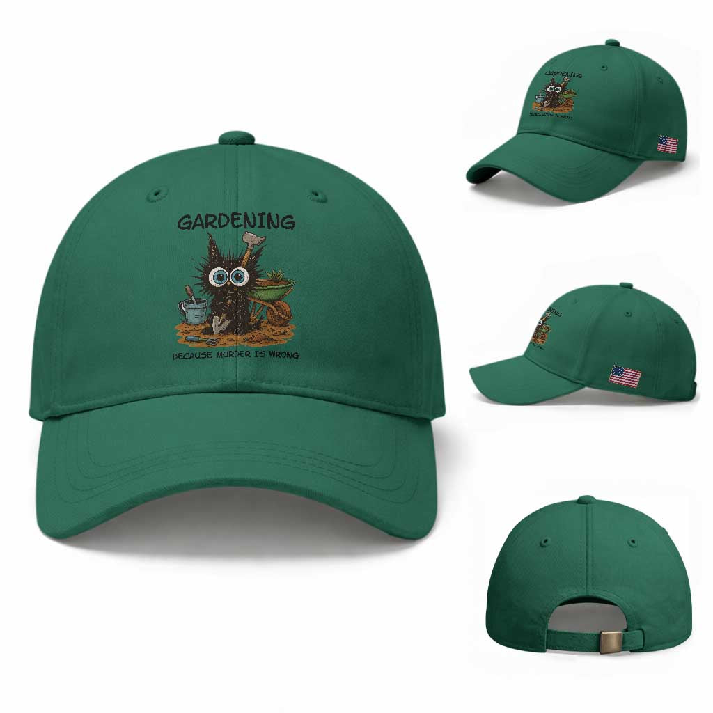 Gardening Because Murder Is Wrong Baseball Cap Funny Black Cat Gardener Gift TS12 Baseball Cap Universal Fit Irish Green Print Your Wear
