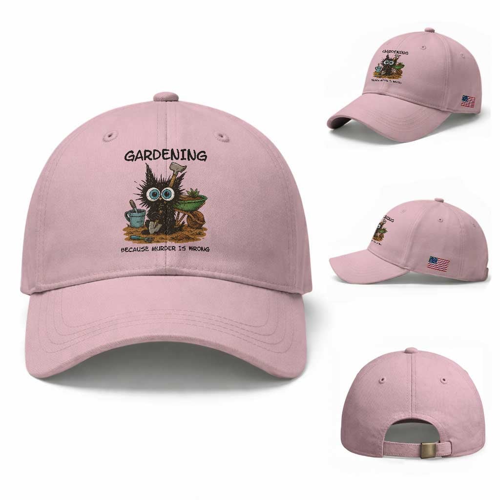 Gardening Because Murder Is Wrong Baseball Cap Funny Black Cat Gardener Gift TS12 Baseball Cap Universal Fit Light Pink Print Your Wear