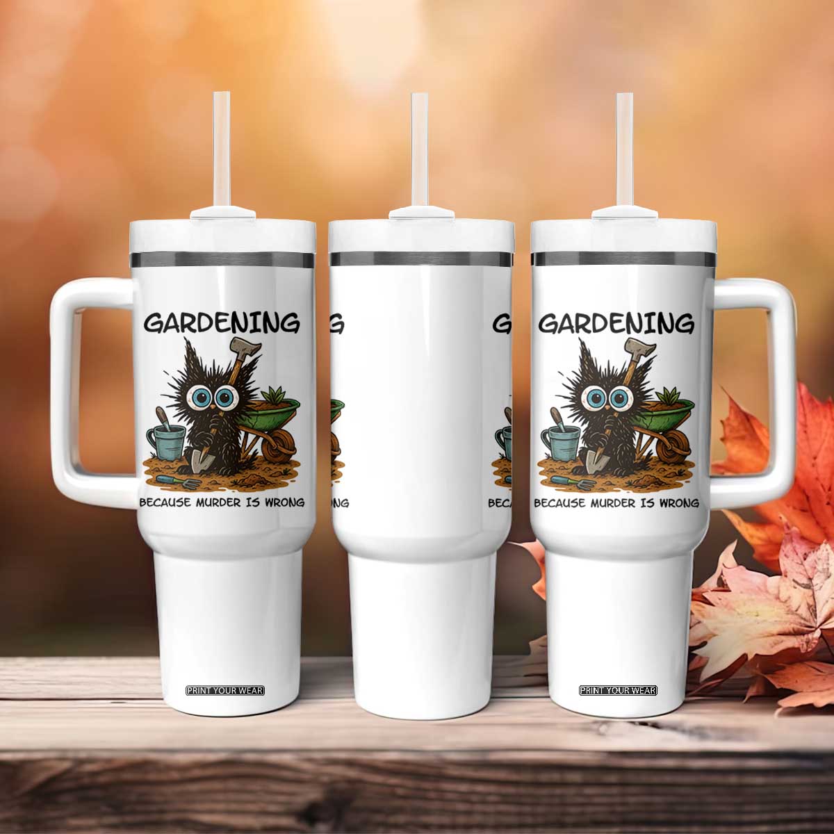 Gardening Because Murder Is Wrong Tumbler With Handle Funny Black Cat Gardener Gift TS12 Print Your Wear