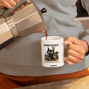 Gardening Because Murder Is Wrong Coffee Mug Funny Black Cat Gardener Gift TS12 Print Your Wear