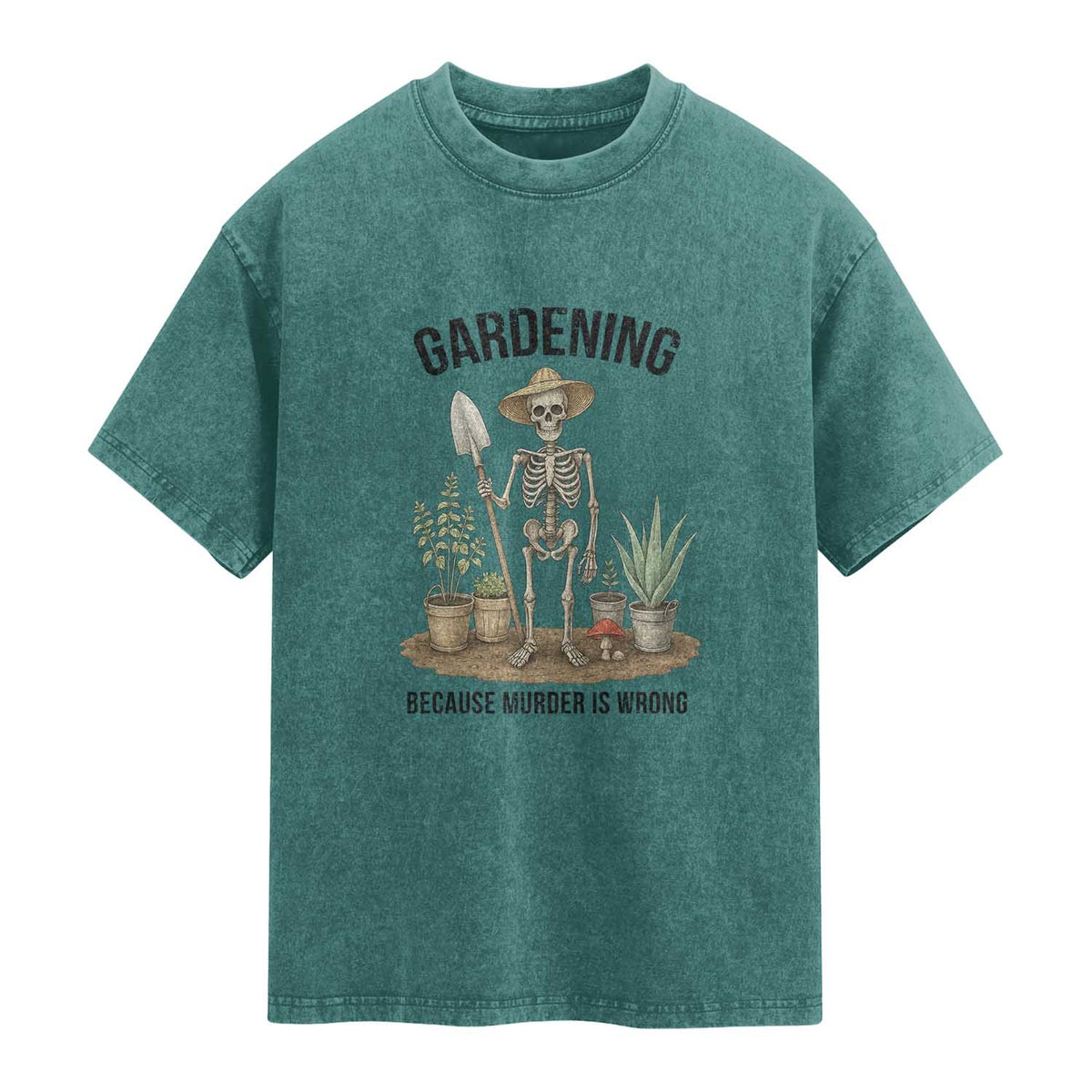 Gardening Because Murder Is Wrong Skeleton Washed Cotton T-Shirt Funny Gift For Gardener