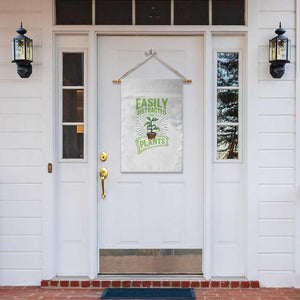 Easily Distracted By Plants Garden Flag Funny Gardening Lover Gift TS12 Print Your Wear