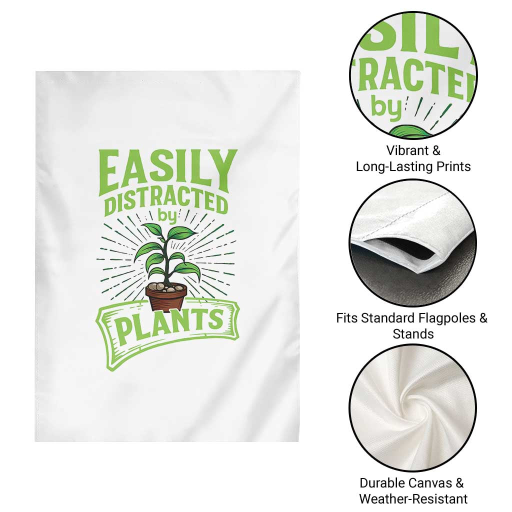 Easily Distracted By Plants Garden Flag Funny Gardening Lover Gift TS12 Print Your Wear
