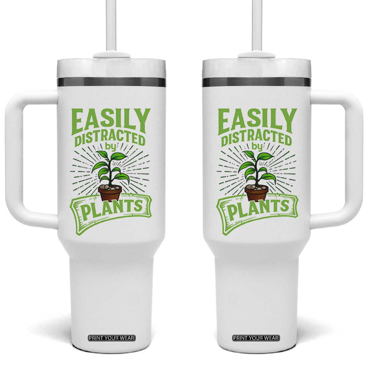 Easily Distracted By Plants Tumbler With Handle Funny Gardening Lover Gift TS12 One Size: 40 oz White Print Your Wear