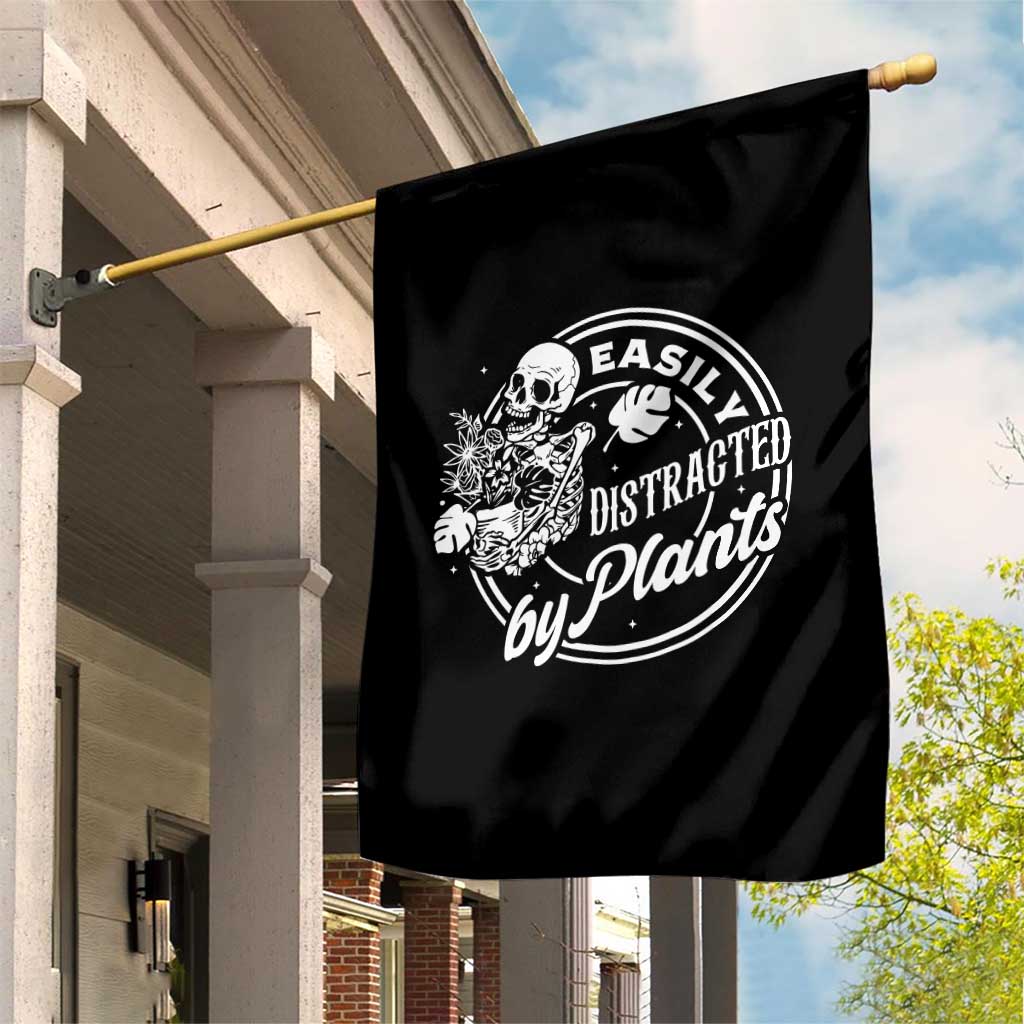 Easily Distracted By Plants Skeleton Garden Flag Funny Gardener Plant Lover TS12 Print Your Wear