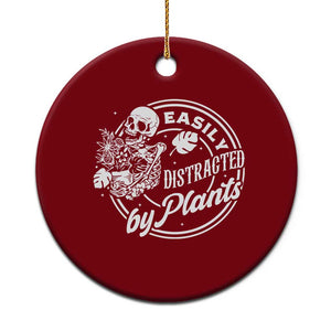Easily Distracted By Plants Skeleton Ceramic Ornament Funny Gardener Plant Lover TS12 1pc Red Print Your Wear
