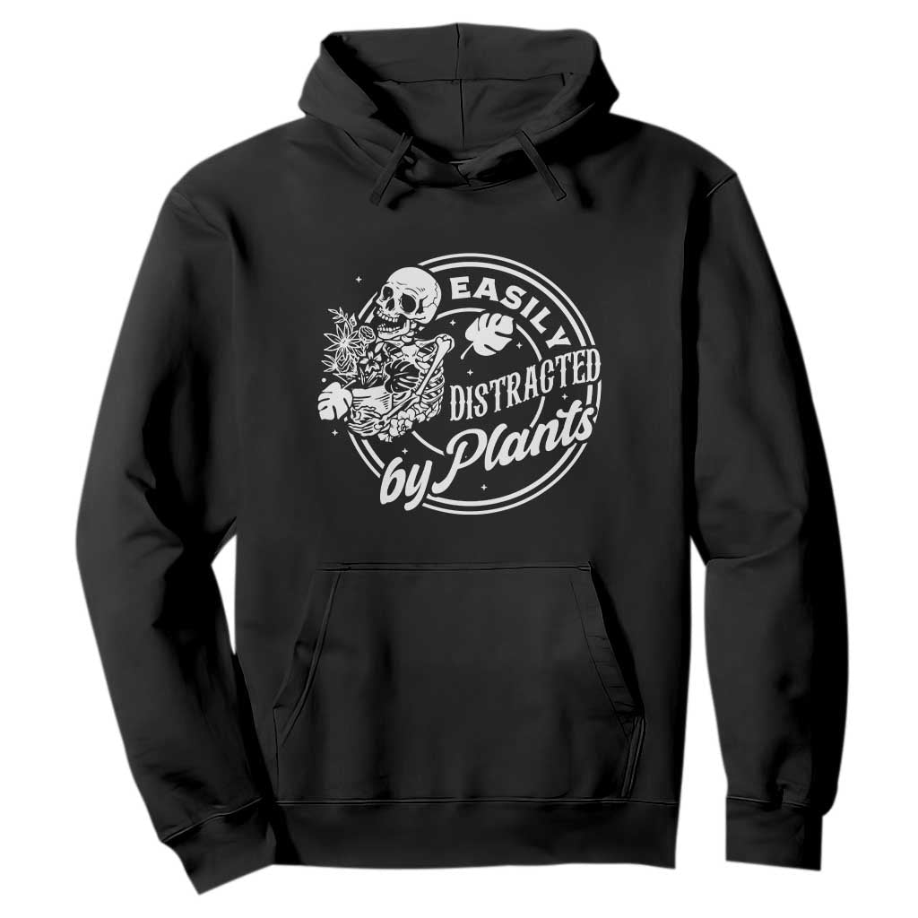 Easily Distracted By Plants Skeleton Hoodie Funny Gardener Plant Lover TS12 Black Print Your Wear