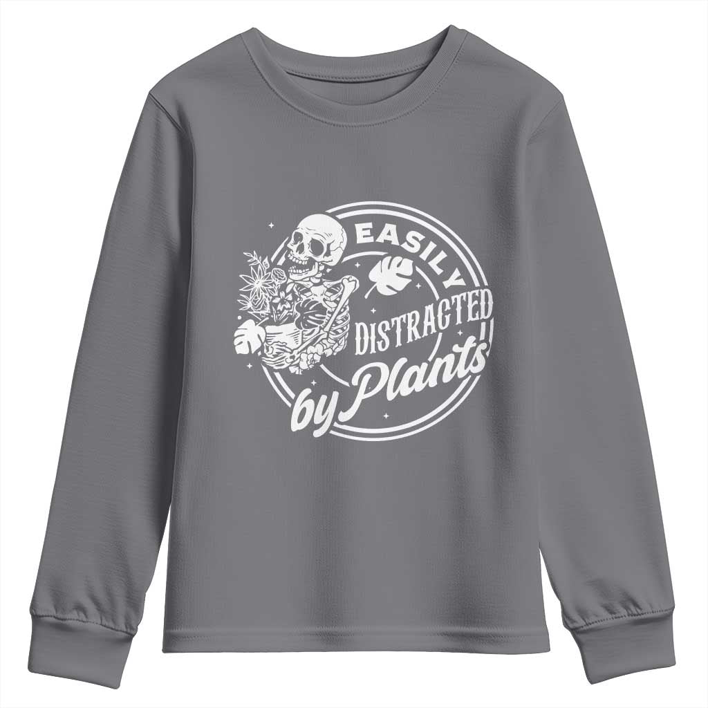 Easily Distracted By Plants Skeleton Youth Sweatshirt Funny Gardener Plant Lover TS12 Charcoal Print Your Wear