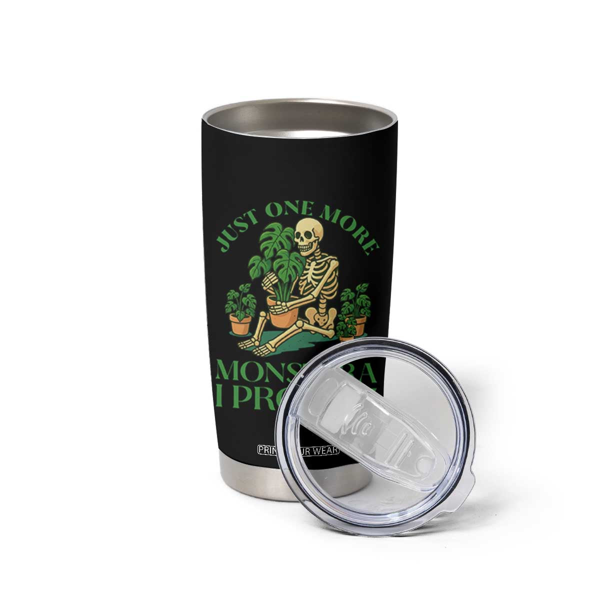 Just One More Monstera Tumbler Cup Skeleton Plant Lover Gift TS12 Print Your Wear