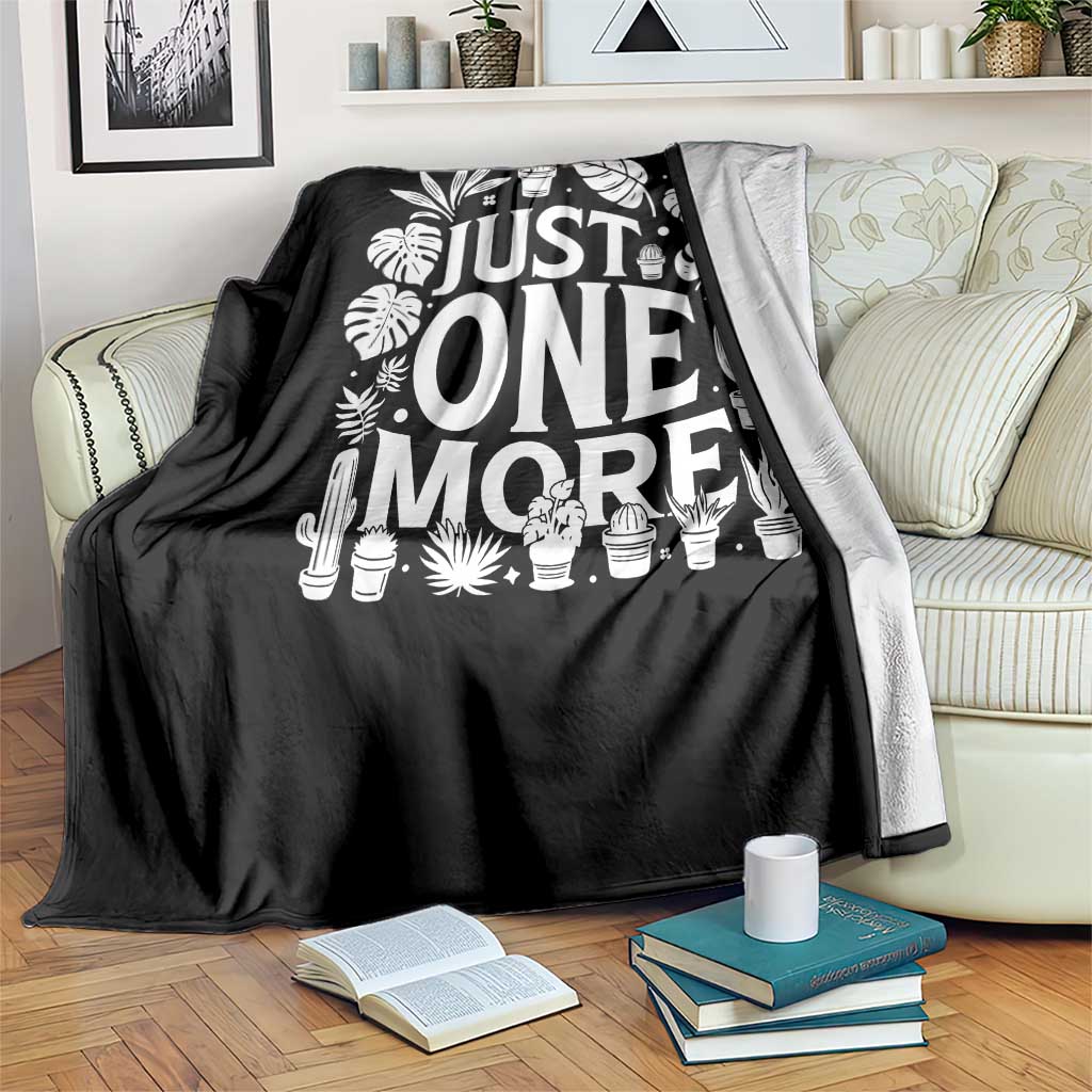 Plant Lover Humor Throw Blanket Just One More TS12 Print Your Wear