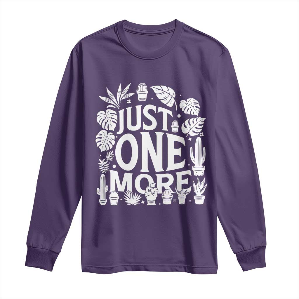 Plant Lover Humor Long Sleeve Shirt Just One More TS12 Purple Print Your Wear