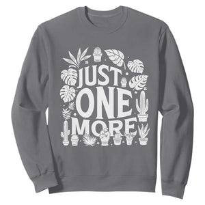 Plant Lover Humor Sweatshirt Just One More TS12 Charcoal Print Your Wear