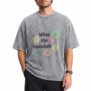 Succulent Lover Gift Washed Cotton T-Shirt What The Fucculent
