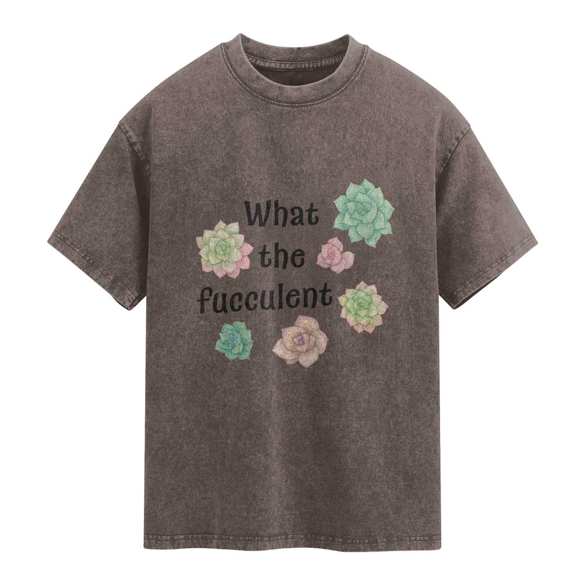 Succulent Lover Gift Washed Cotton T-Shirt What The Fucculent