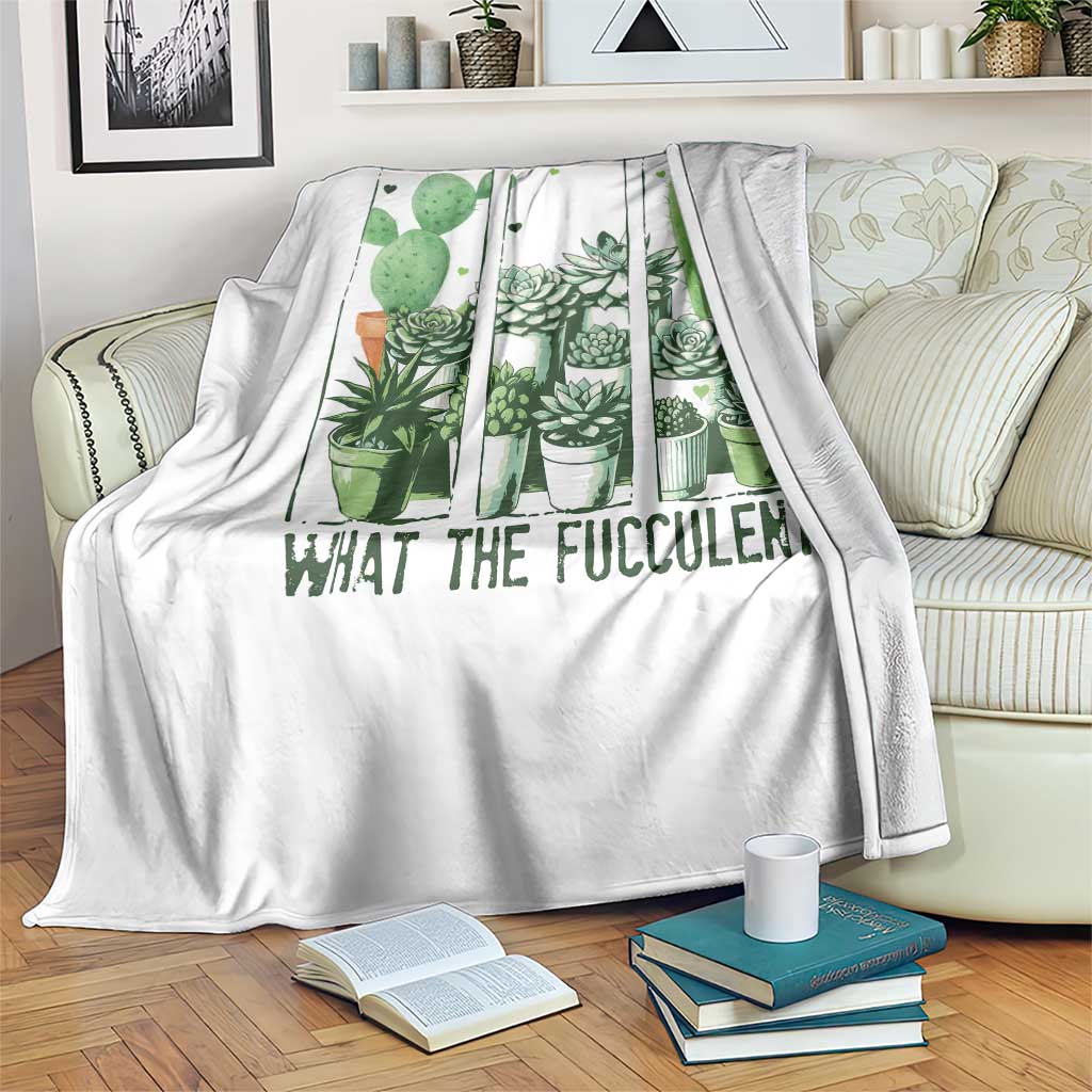 Funny Cactus Plant Lover Throw Blanket What The Fucculent TS12 Print Your Wear