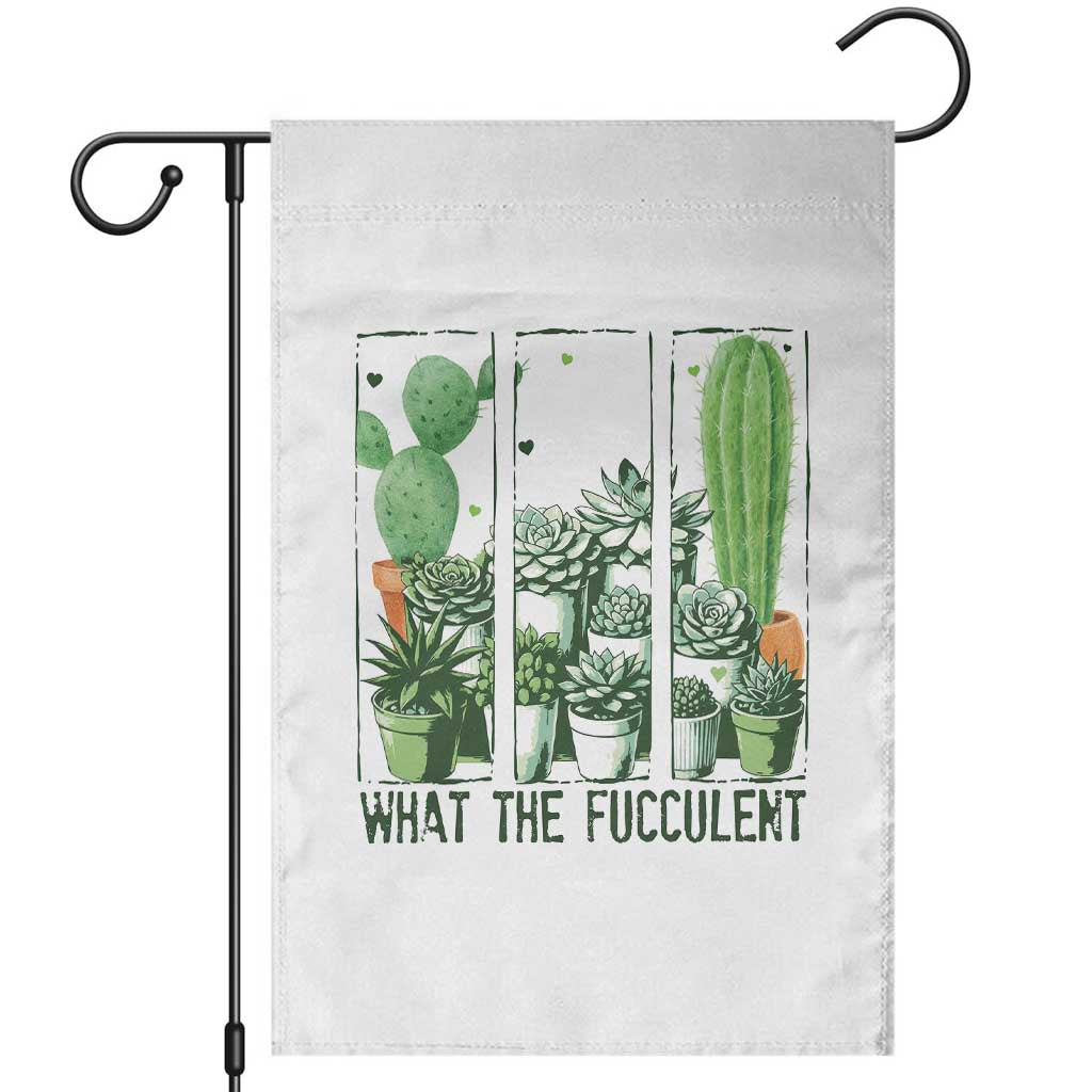 Funny Cactus Plant Lover Garden Flag What The Fucculent TS12 White Print Your Wear
