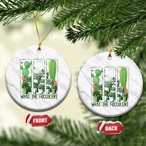 Funny Cactus Plant Lover Ceramic Ornament What The Fucculent TS12 1pc White Marble Print Your Wear