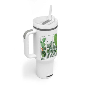 Funny Cactus Plant Lover Tumbler With Handle What The Fucculent TS12 Print Your Wear