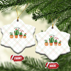 Funny Succulent Plant Lover Gift Ceramic Ornament Succa For Xmas TS12 Print Your Wear