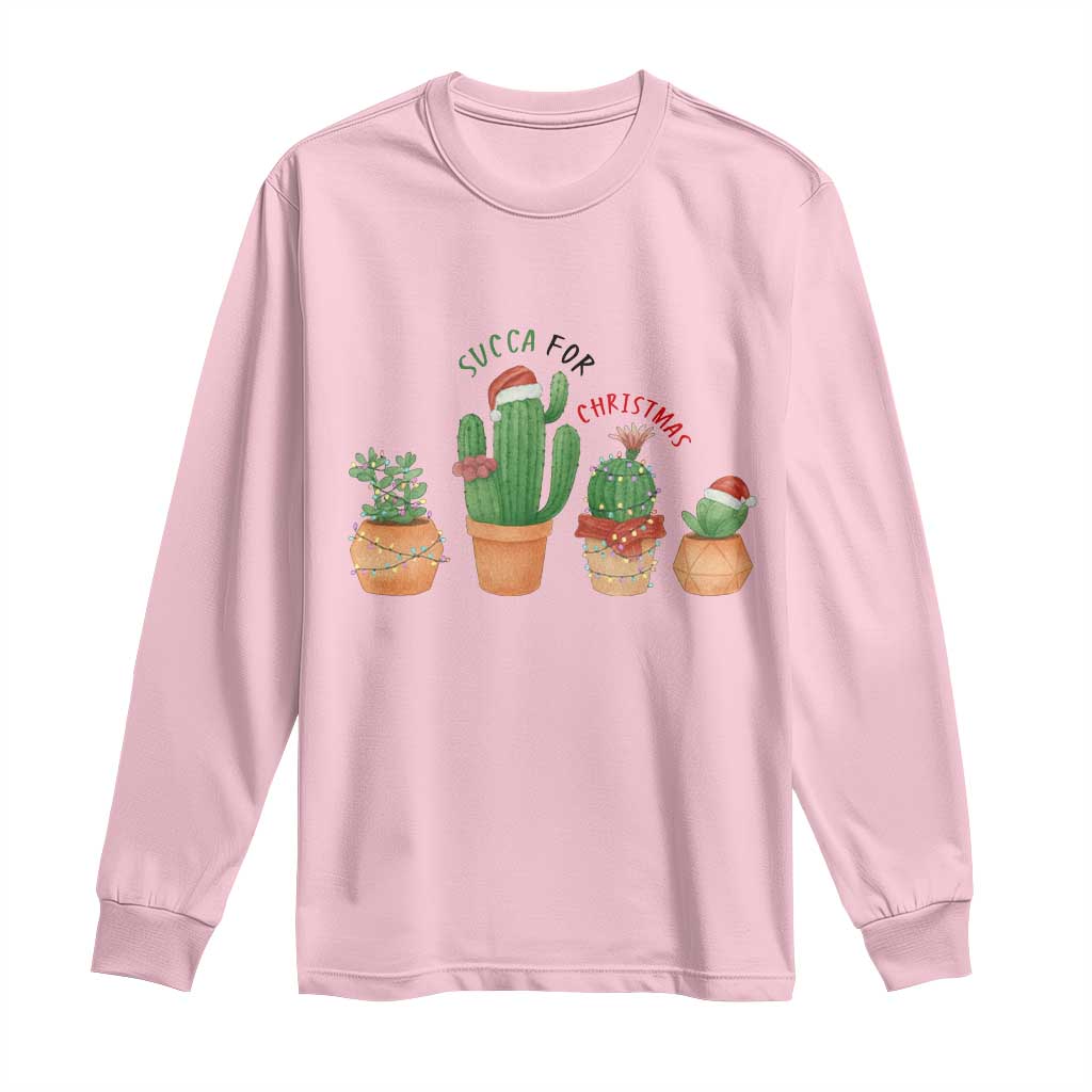 Funny Succulent Plant Lover Gift Long Sleeve Shirt Succa For Christmas TS12 Light Pink Print Your Wear