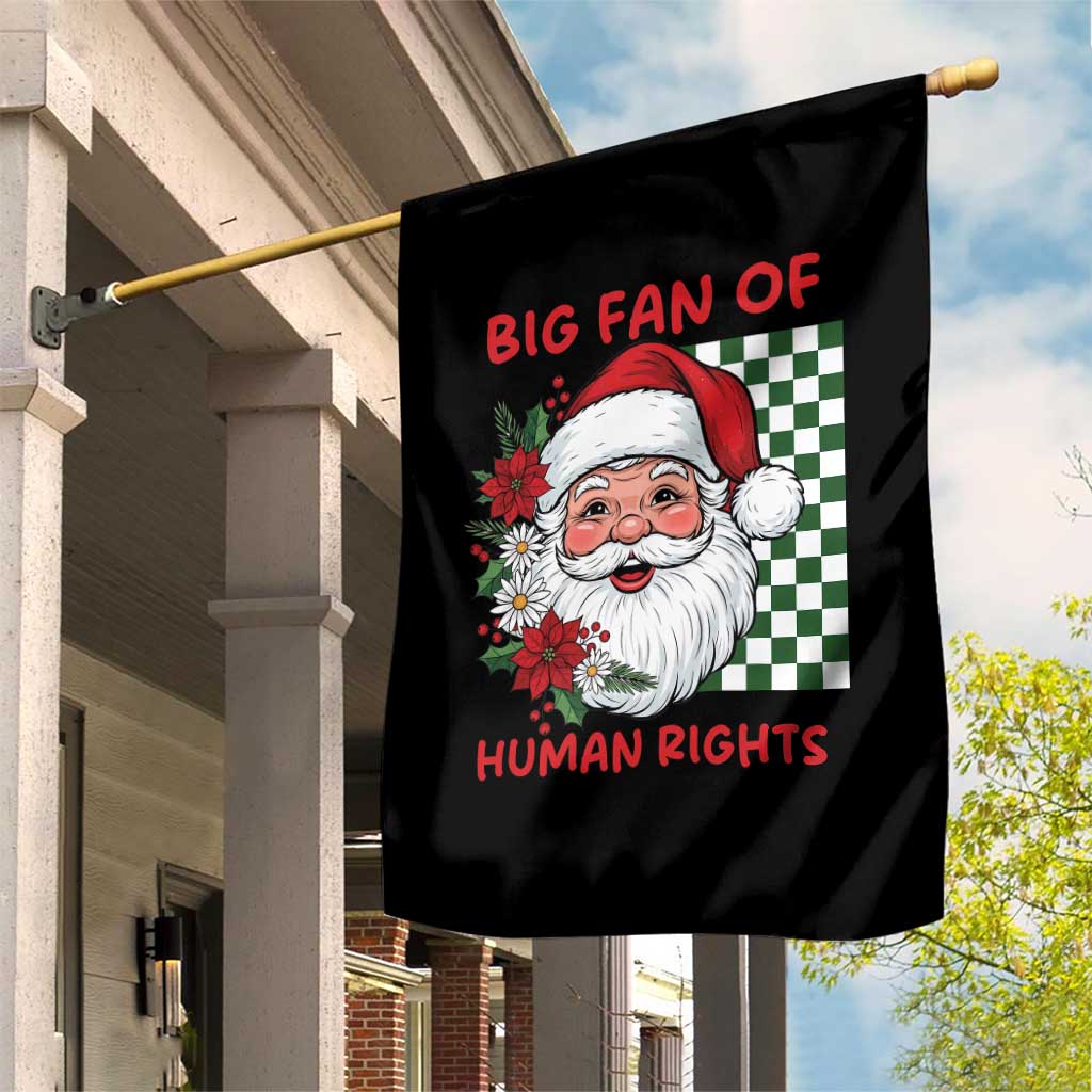 Christmas Cute Santa Big Fan Of Human Rights Gift Garden Flag TS12 Print Your Wear