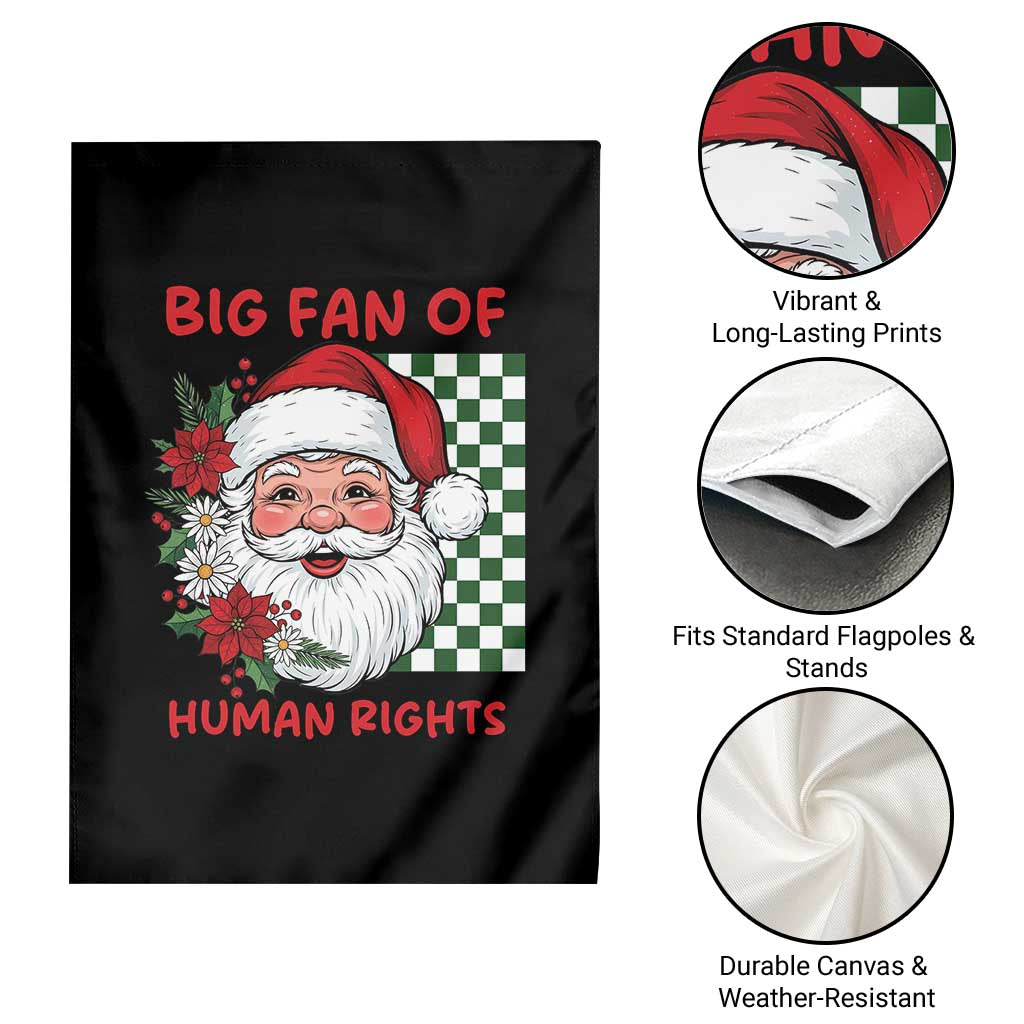 Christmas Cute Santa Big Fan Of Human Rights Gift Garden Flag TS12 Print Your Wear