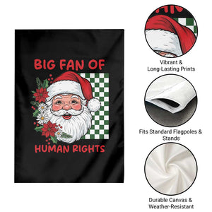 Christmas Cute Santa Big Fan Of Human Rights Gift Garden Flag TS12 Print Your Wear